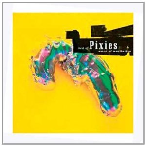 Wave Of Mutilation Best Of Pixies