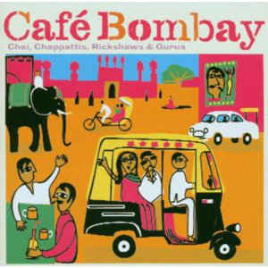 Café Bombay Chai Chappattis Rickshaws & Gurus