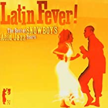 Latin Fever The Best Of Snowboy's Acid Jazz Years