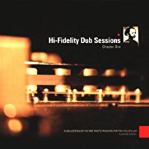 Hi Fidelity Dub Sessions Chapter One
