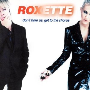 Don't Bore Us Get To The Chorus