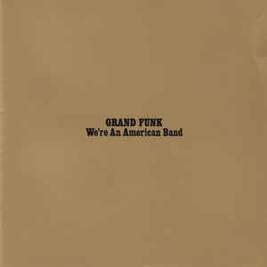 We're An American Band