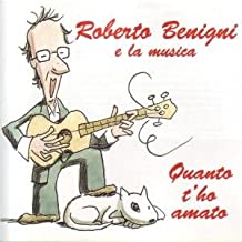 Roberto Benigni E La Musica Quanto T'ho Amato