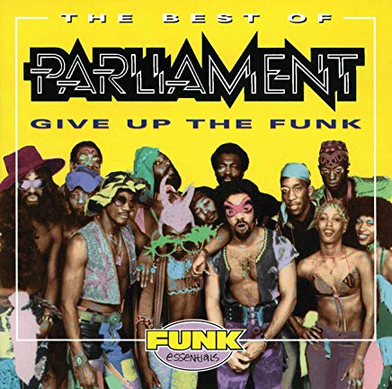 The Best Of Parliament Give Up The Funk