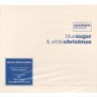 Blue Sugar & White Christmas Deluxe Limited Edition