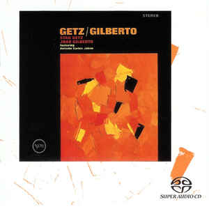 Stan Getz And Joao Gilberto Featuring Antonio Carlos.. Sacd