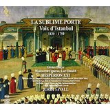 La Sublime Porte Voix D'istanbul 1430 1750