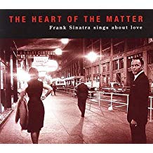 The Heart Of The Matter Frank Sinatra Sings About Love