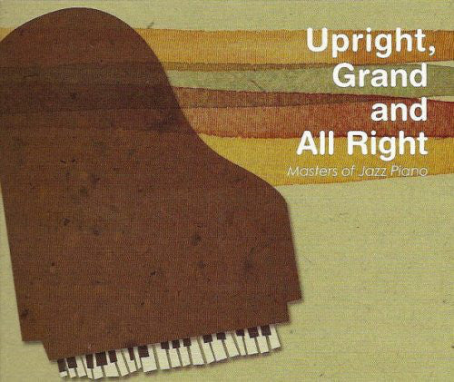 Upright Grand And All Right Masters Of Jazz Piano