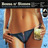 Bossa N Stones The Electro Bossa Songbook Of The Rolling ..