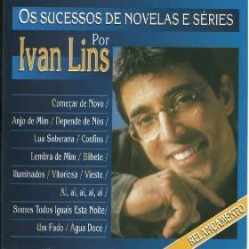 Os Sucessos De Novelas E Series Por Ivan Lins