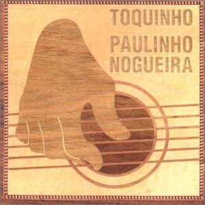 Toquinho Paulinho Nogueira