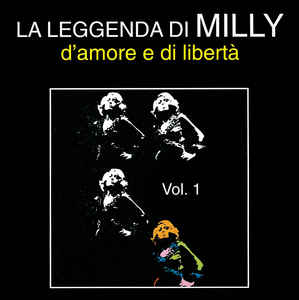 La Leggenda Di Milly D'amore E Di Libertà Vol.1