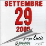 29 Settembre 2005 Grazie Lucio