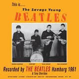 This Is... The Savage Young Beatles