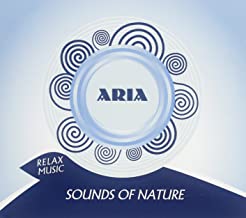 Aria Relax Music Sounds Of Nature