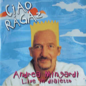 Ciao Ragaz Live In Dialetto