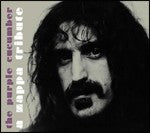 The Purple Cucumber A Zappa Tribute