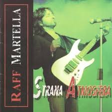 Raff Martella Strana Atmosfera