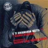 E Ti Chiamaron Matta Di Gianni Nebbiosi
