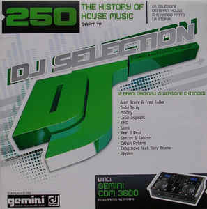 Dj Selection 250 - The History Of House Music Part 17