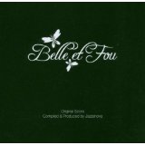 Belle Et Fou - Original Score