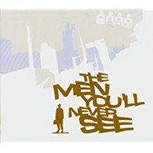 The Men You'll Never See