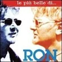 Le Piu' Belle Di Ron