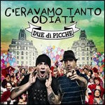 C'eravamo Tanti Odiati