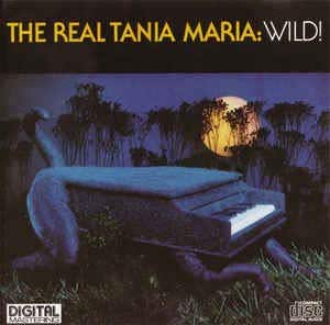 The Real Tania Maria Wild