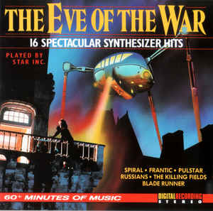 The Eve Of The War 16 Spectacular Synthesizer Hits