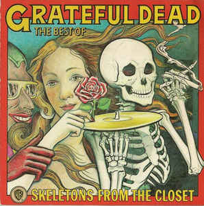 The Best Of Grateful Dead Skeletons From The Closet