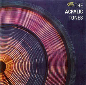 The Acrylic Tones