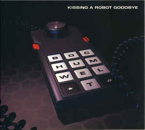 Kissing A Robot Goodbye