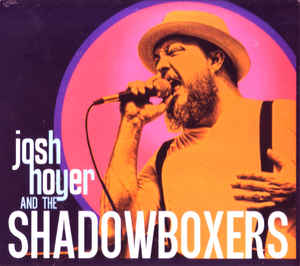 Josh Hoyer And The Shadowboxers