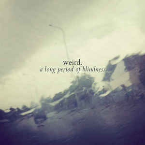 A Long Period Of Blindness Limited Edition