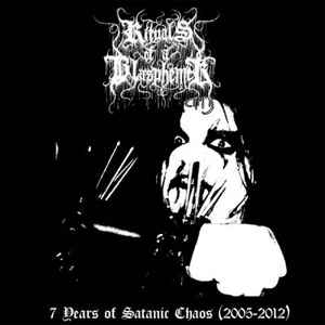7 Years Of Satanic Chaos 2005 2012