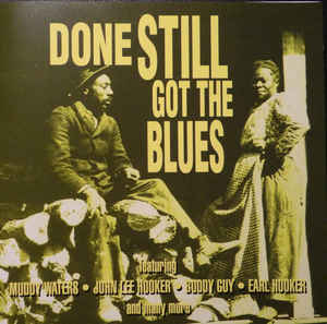 Done Still Got The Blues