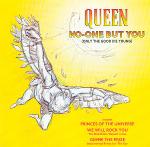 No One But You / Princes Of The Universe /....