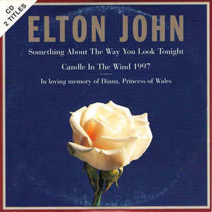Something About The Way You Look Tonight / Candle In The ..