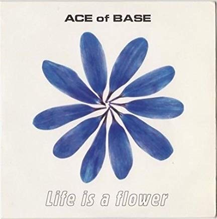 Life Is A Flower
