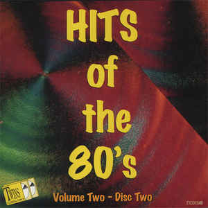 Hits Of The 80'S Volume Two Disc Two