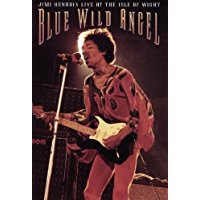 Blue Wild Angel Jimi Hendrix Live At The Isle Of Wight