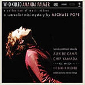 Who Killed Amanda Palmer - A Collection Of Music Videos