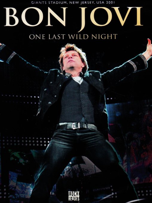 Bon Jovi - One Last Wild Night