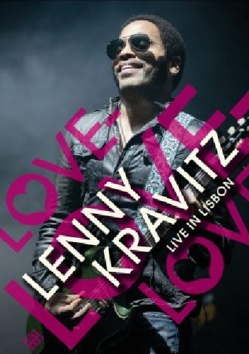 Lenny Kravitz - Love Love Love - Live In Lisbon