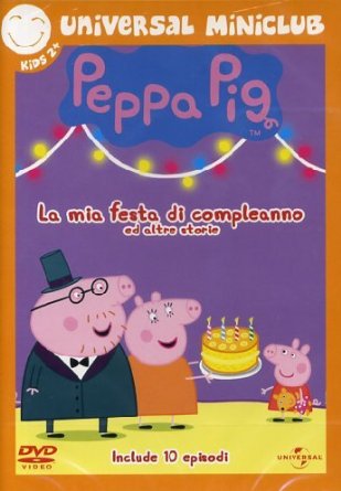 Peppa Pig - La Mia Festa Di Compleanno E Altre Storie