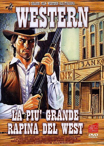 La Piu' Grande Rapina Del West