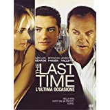 The Last Time L'ultima Occasione