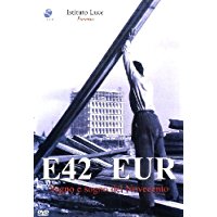 Eur E 42 - Segno E Sogno Del Novecento